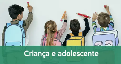 Criança e Adolescente